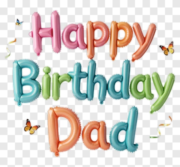 Happy Birthday Dad Balloon Letters PNG