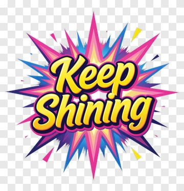 Keep Shining PNG
