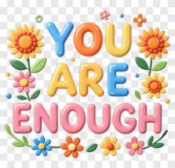 You Are Enough Motivational Quote PNG
