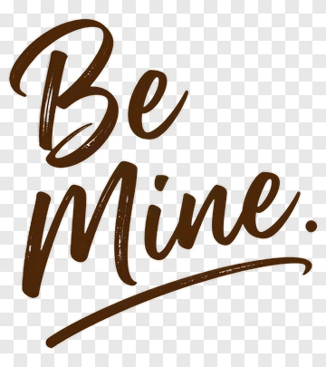 Be Mine Handwritten Phrase PNG