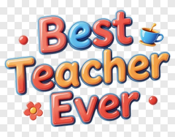 Best Teacher Ever PNG