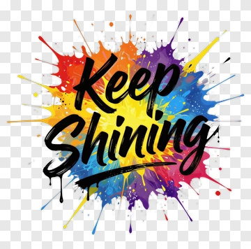 Keep Shining Motivational Artwork PNG