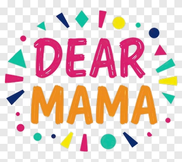 Dear Mama Greeting PNG