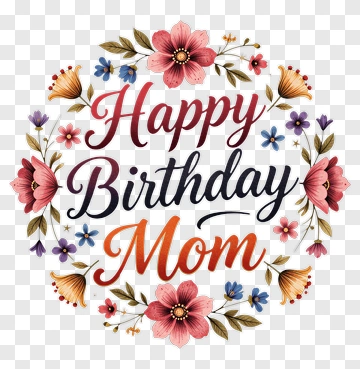 Happy Birthday Mom Floral Wreath PNG