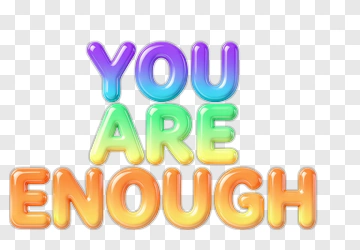 You Are Enough Rainbow Text PNG