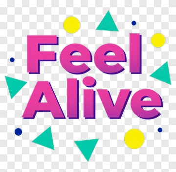 Feel Alive Graphic Design PNG