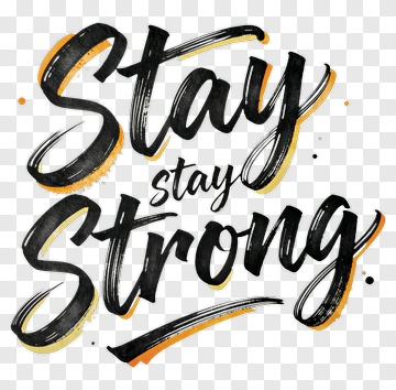 Stay Strong Handwritten Quote PNG