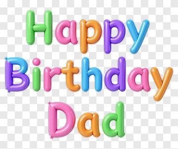 Happy Birthday Dad Balloon Letters PNG