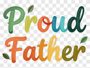Proud Father Text With Leaf Accents PNG
