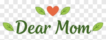 Dear Mom With Heart And Leaves PNG