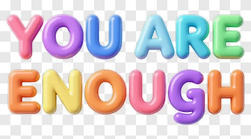 You Are Enough In Rainbow Letters PNG
