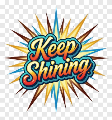 Keep Shining PNG
