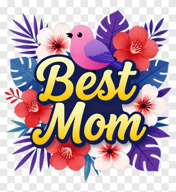 Best Mom With Bird And Flowers PNG